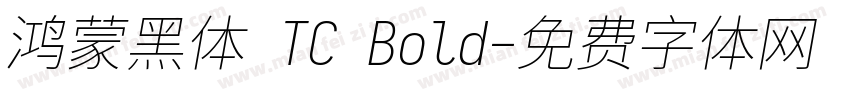 鸿蒙黑体 TC Bold字体转换